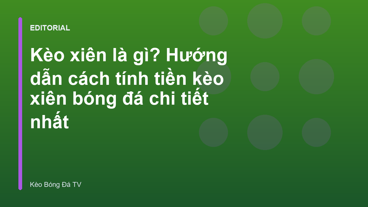 Minh họa cách tính tiền kèo xiên bóng đá